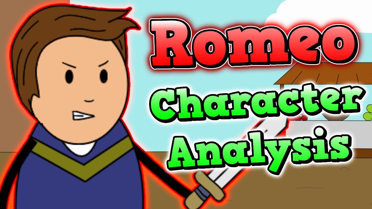 Romeo Character Analysis || Romeo And Juliet