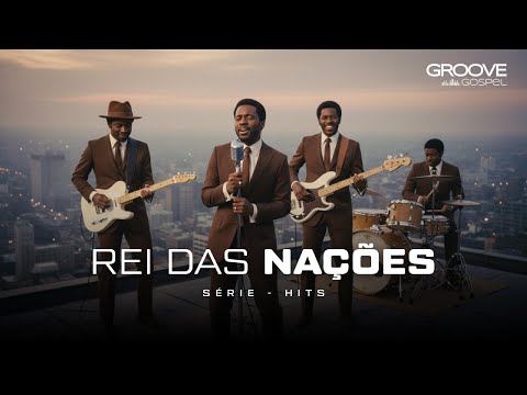 REI DAS NAÇÕES - SÉRIE HITS (VENCEDORES POR CRISTO)