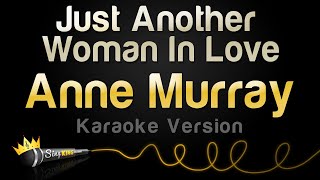 Anne Murray - Just Another Woman In Love (Karaoke Version)