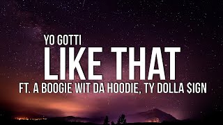 Yo Gotti - Like That (Lyrics) ft. A Boogie Wit Da Hoodie, Ty Dolla $ign