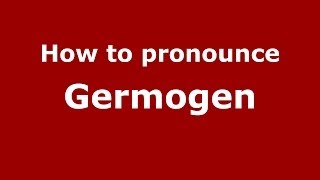 How to pronounce Germogen