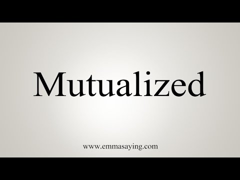 How To Say Mutualized