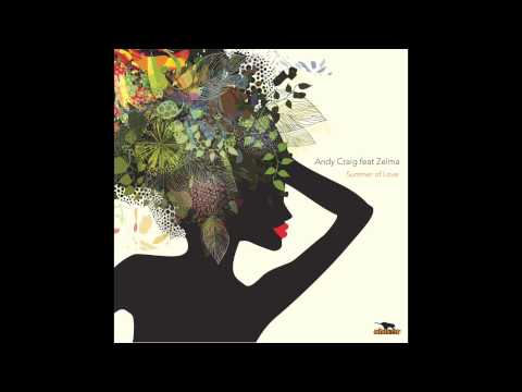 Andy Craig feat Zelma - Summer of Love (Sonikross 2014 Mix) - Shivar Records