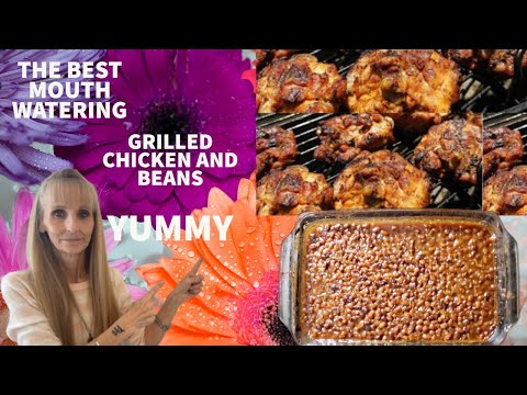 BEST GRILLED BBQ CHICKEN AND BAKED BEANS