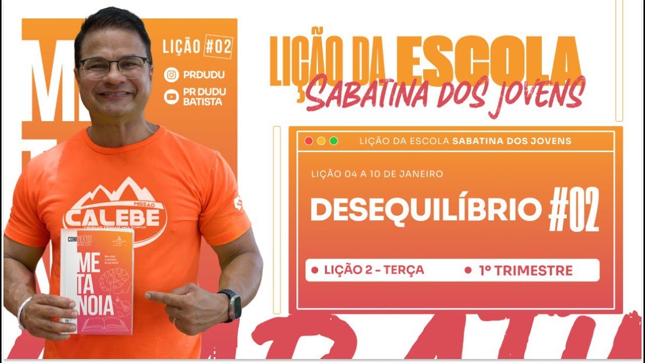 LIÇÃO DA ESCOLA SABATINA JOVEM, Terça 07/01/2025 "Desequilíbrio" com Pr Dudu. Instagram: @prdudu