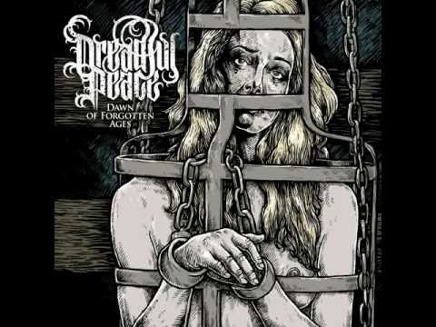 Dreadful Peace - Legacy of the Dead Tyrant (Dawn of Forgotten Ages EP, 2012)