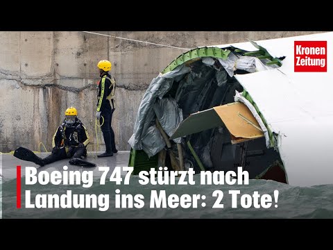 Boeing 747 stürzt nach Landung ins Meer: 2 Tote! | krone.tv NEWS