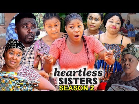 HEARTLESS SISTER SEASON 2 - Destiny Etiko & Queen Nwokoye 2020 Latest Nigerian Nollywood Movie