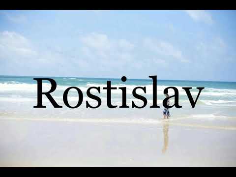 How To Pronounce Rostislav🌈🌈🌈🌈🌈🌈Pronunciation Of Rostislav