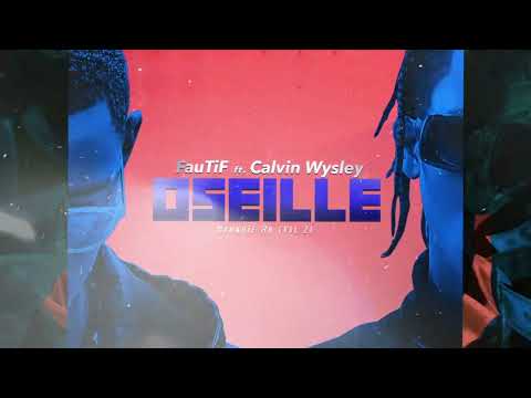 2-FauTiF ft @calvinwysley - Oseille 💸 (Monnaie Ah Vol 2)​ [Visualiser]