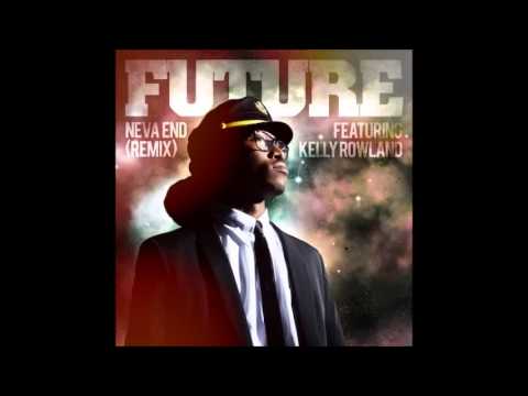 Future - Neva End (Extended Remix) (feat. Kelly Rowland)