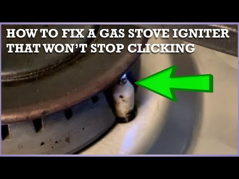 How To Fix A Gas Stove Igniter That Won't Stop Clicking
