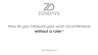 How to measure your wrist circumference without a ruler.