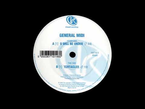 General Midi – U Will Be Under