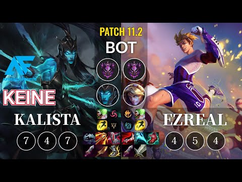 AF Keine Kalista vs Ezreal Bot - KR Patch 11.2