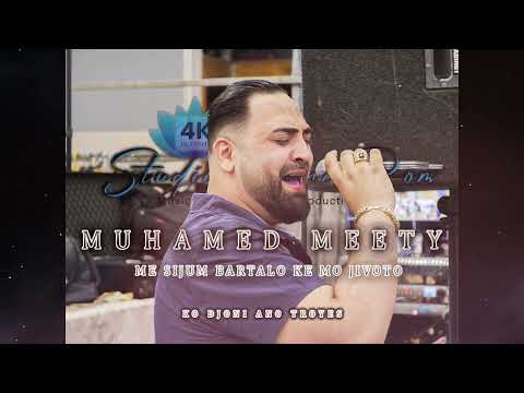 Muhamed Meety 2023 //SPLET//Me Sijum Bartalo Ke Mo Jivoto - TRACK.21 - Studio FranceRomMusic