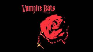 THE VAMPIRE BATS - INDIAN BURIAL GROUND (Secret Agent Records)