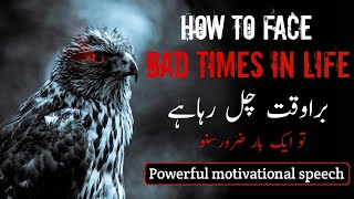 how to face bad times in life,