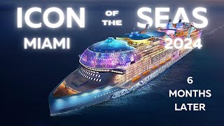 Icon Of The Seas: Still looks AMAZING 6 Months Later!
