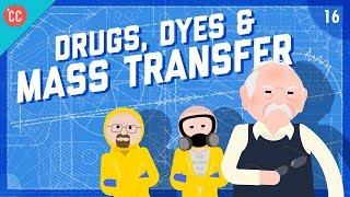 Drugs, Dyes, and Mass Transfer: Crash Course Engineering #16