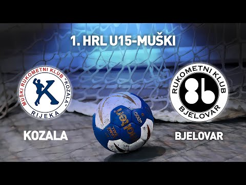 RK Kozala vs RK Bjelovar | 1. HRL U15-Muški (Završnica - Skupina A)