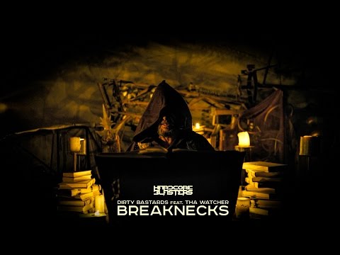 DIRTY BASTARDS Feat. THA WATCHER - BREAKNECKS (Official Videoclip)