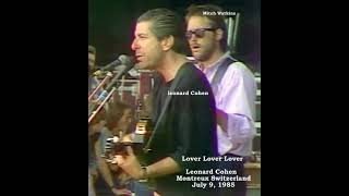 Leonard Cohen - Lover Lover Lover -Live in Montreux  Switzerland July 9 1985