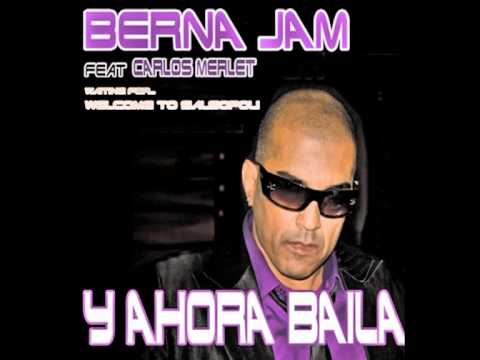 Y ahora baila-Berna Jam-Official video