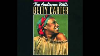 Betty Carter - Spring Can Really Hang You Up The Most (The Audience With Betty Carter)