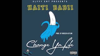 Haiti Babii - Change Ya Life (Acapella)