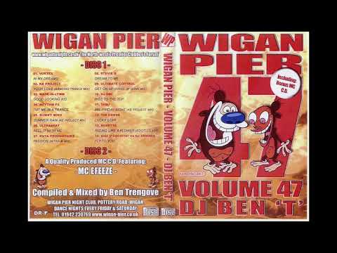 Wigan Pier - Volume 47 Mixed By Ben T CD 1 Trengrove 2005