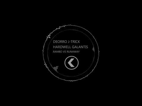 Deorro J-trick Hardwell Galantis - Runaway Vs Rambo (Hardjacks mashup)
