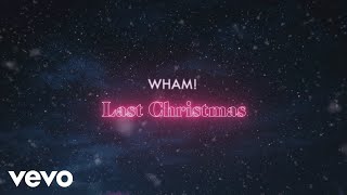 Wham! - Last Christmas (Official Lyric Video)