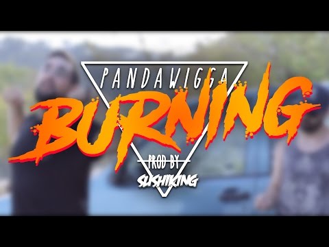 PANDAWIGGA - BURNING 🔥 (prod by SUSHIKING)