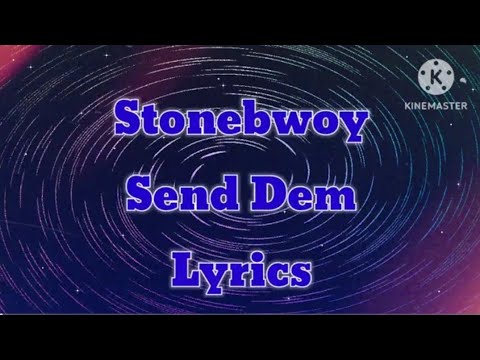 Stonebwoy SEND DEM Lyrics