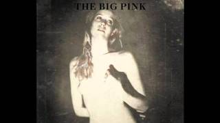 The Big Pink - Count Backwards From Ten