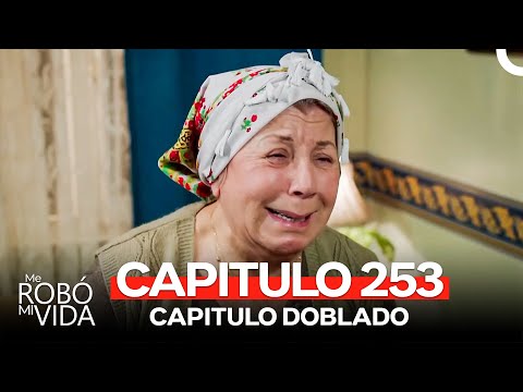 Me Robó Mi Vida Capitulo 253 (Doblado en Español)