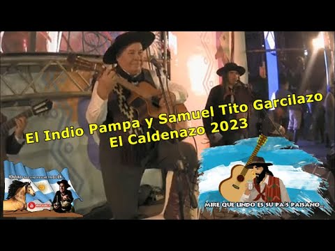 El Indio Pampa y Samuel Tito Garcilazo - El Caldén 2023 | Cristian LF