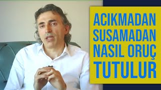 Acıkmadan Susamadan Oruç Nasıl Tutulur? | Doktor Fitt