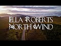 Ella Roberts - North Wind (Lyrics)