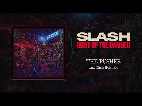 Slash feat. Chris Robinson "The Pusher" - Official Audio