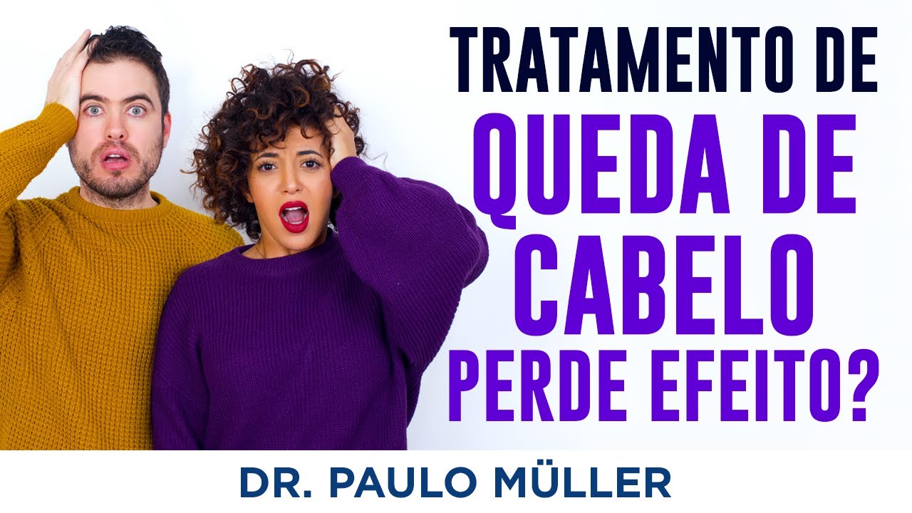 Tratamento para Queda de Cabelo Perde Efeito com o Tempo? – Dr. Paulo Müller Dermatologista.