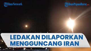 LEDAKAN MENGGUNCANG IRAN, Teheran Aktifkan Sistem Pertahanan Udara untuk Cegat Target Musuh