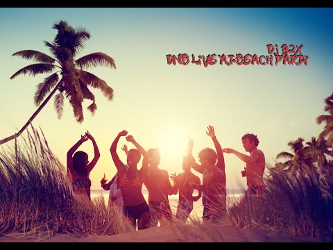 DJ B2X - DnB Live At Beach Party