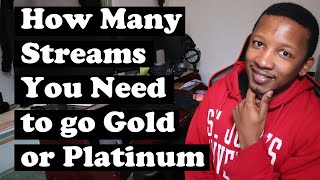 How Many Streams You Need to go Platinum or Gold