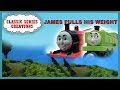 James Pulls His Weight Classic Series Creations Episode 10