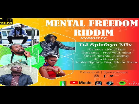 Mental Freedom Riddim Mix 2022 DJ Spitfaya ft_Utan Green_Sophia Squire_Ballance_Guidance_SingerHeigh