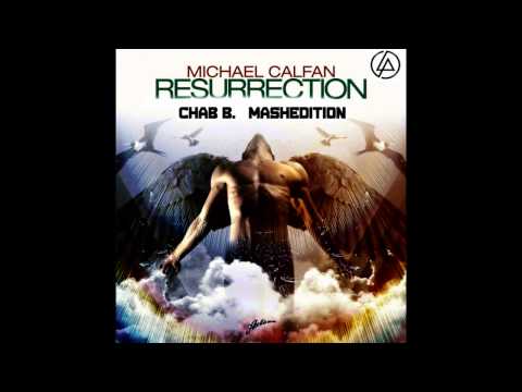 Michael Calfan & Linkin Park - Resurrection Burn (Chab B.  Mashedition)