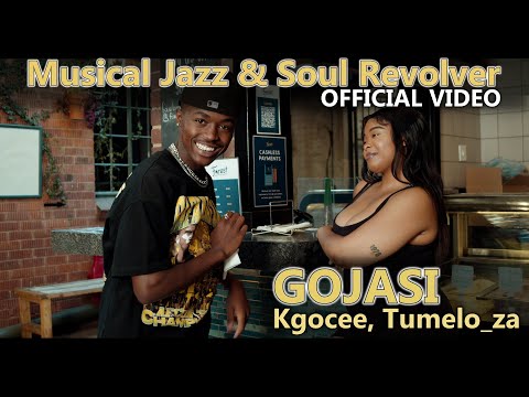 Musical Jazz & Soul Revolver - Gojasi ft Kgocee, Tumelo_za | Official Music Video