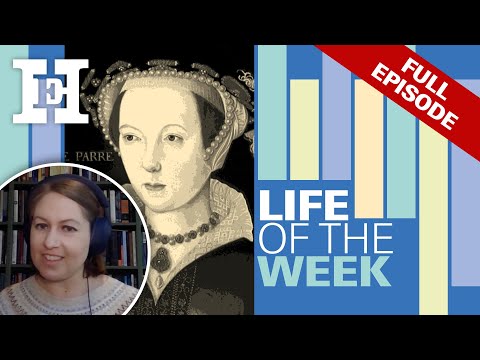 Katherine Parr: life and legacy | HistoryExtra podcast